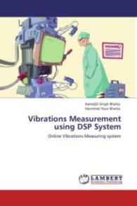 Vibrations Measurement using DSP System : Online Vibrations Measuring system （Aufl. 2012. 84 S. 220 mm）