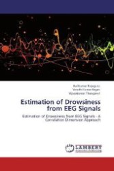 Estimation of Drowsiness from EEG Signals : Estimation of Drowsiness from EEG Signals - A Correlation Dimension Approach （Aufl. 2012. 56 S. 220 mm）
