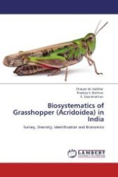 Biosystematics of Grasshopper (Acridoidea) in India : Survey, Diversity, Identification and Bionomics （Aufl. 2012. 228 S. 220 mm）