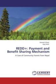 REDD+: Payment and Benefit Sharing Mechanism : A Case of Community Forests from Nepal （Aufl. 2012. 60 S. 220 mm）