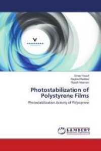 Photostabilization of Polystyrene Films : Photostabilization Activity of Polystyrene （2014. 140 S. 220 mm）