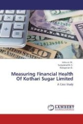 Measuring Financial Health Of Kothari Sugar Limited : A Case Study （2012. 128 S. 220 mm）