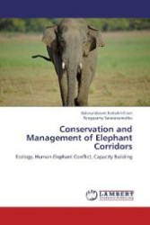Conservation and Management of Elephant Corridors : Ecology, Human-Elephant Conflict, Capacity Building （Aufl. 2012. 208 S. 220 mm）