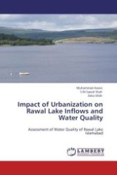 Impact of Urbanization on Rawal Lake Inflows and Water Quality : Assessment of Water Quality of Rawal Lake Islamabad （Aufl. 2012. 108 S.）