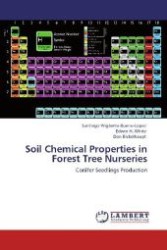 Soil Chemical Properties in Forest Tree Nurseries : Conifer Seedlings Production （Aufl. 2012. 64 S. 220 mm）
