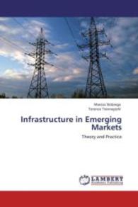 Infrastructure in Emerging Markets : Theory and Practice （Aufl. 2012. 140 S. 220 mm）