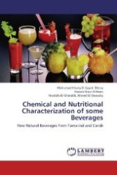 Chemical and Nutritional Characterization of some Beverages : New Natural Beverages from Tamarind and Carob （Aufl. 2012. 148 S. 220 mm）