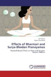 Effects of Bharmari and Surya-Bhedan Pranayamas : Research Based Effects on Static and Dynamic Balance Abilities （Aufl. 2012. 108 S. 220 mm）