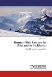 Human Risk Factors in Avalanche Incidents : a health sciences approach （Aufl. 2012. 160 S. 220 mm）