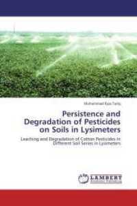Persistence and Degradation of Pesticides on Soils in Lysimeters : Leaching and Degradation of Cotton Pesticides in Different Soil Series in Lysimeters （Aufl. 2012. 152 S. 220 mm）