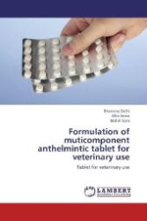 Formulation of muticomponent anthelmintic tablet for veterinary use : Tablet for veterinary use （2012. 132 S. 220 mm）