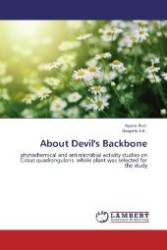 About Devil's Backbone : phytochemical and antimicrobial activity studies on Cissus quadrangularis. whole plant was selected for the study （Aufl. 2012. 60 S. 220 mm）