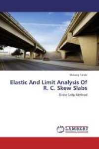 Elastic And Limit Analysis Of R. C. Skew Slabs : Finite Strip Method （Aufl. 2012. 196 S. 220 mm）