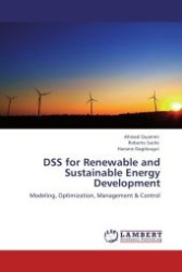 DSS for Renewable and Sustainable Energy Development : Modeling, Optimization, Management & Control （Aufl. 2012. 196 S.）
