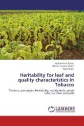 Heritability for leaf and quality characteristics in Tobacco : Tobacco, genotypes, heritability, quality traits, grade index, nicotine and yield （Aufl. 2012. 56 S. 220 mm）
