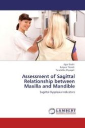 Assessment of Sagittal Relationship between Maxilla and Mandible : Sagittal Dysplasia Indicators （Aufl. 2012. 204 S.）