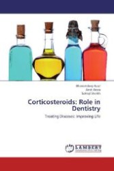 Corticosteroids: Role in Dentistry : Treating Diseases: Improving Life （Aufl. 2012. 124 S. 220 mm）
