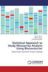 Statistical Approach to Study Microarray Analysis Using Bioconductor : Study of gene expression using R Language （Aufl. 2012. 64 S. 220 mm）