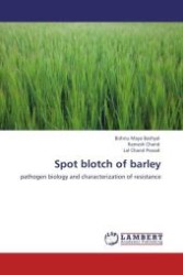 Spot blotch of barley : pathogen biology and characterization of resistance （Aufl. 2012. 148 S.）