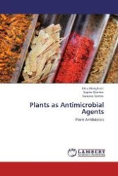 Plants as Antimicrobial Agents : Plant Antibiotics （Aufl. 2012. 96 S. 220 mm）