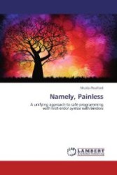 Namely, Painless : A unifying approach to safe programming with first-order syntax with binders （Aufl. 2012. 192 S. 220 mm）