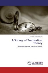 A Survey of Translation Theory : When the Servant Becomes Master （2012. 132 S. 220 mm）