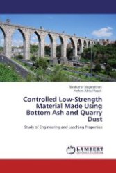 Controlled Low-Strength Material Made Using Bottom Ash and Quarry Dust : Study of Engineering and Leaching Properties （Aufl. 2012. 228 S. 220 mm）