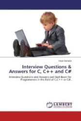 Interview Questions & Answers for C, C++ and C# : Interview Questions and Answers well laid down for Programmers in the field of C,C++ or C sharp （Aufl. 2012. 88 S. 220 mm）
