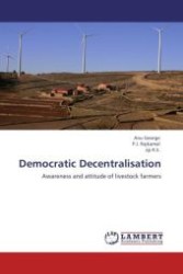 Democratic Decentralisation : Awareness and attitude of livestock farmers （Aufl. 2012. 72 S. 220 mm）