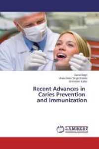 Recent Advances in Caries Prevention and Immunization （2014. 112 S. 220 mm）