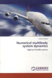 Numerical multibody system dynamics : Rigid and flexible systems （Aufl. 2012. 128 S. 220 x 150 mm）