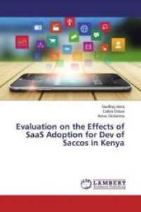 Evaluation on the Effects of SaaS Adoption for Dev of Saccos in Kenya （2018. 112 S. 220 mm）