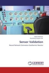 Sensor Validation : Neural Network Estimators Exothermic Reactor （Aufl. 2012. 156 S.）
