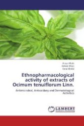 Ethnopharmacological activity of extracts of Ocimum tenuiflorum Linn. : Antimicrobial, Antioxidany and Dermatological Activities （2012. 92 S. 220 mm）