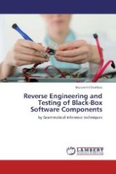 Reverse Engineering and Testing of Black-Box Software Components : by Grammatical Inference techniques （Aufl. 2012. 204 S. 220 mm）