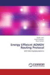 Energy Effieicnt AOMDV Routing Protocol : With NS2 Implementations （Aufl. 2012. 88 S. 220 mm）