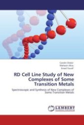 RD Cell Line Study of New Complexes of Some Transition Metals : Spectroscopic and Synthesis of New Complexes of Some Transition Metals （Aufl. 2012. 144 S.）