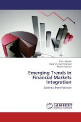 Emerging Trends in Financial Markets Integration : Evidence from Pakistan （Aufl. 2012. 76 S. 220 mm）