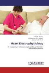 Heart Electrophysiology : A comparison between single and dual chamber pacemaker patients （Aufl. 2012. 104 S.）