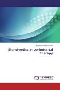 Biomimetics in periodontal therapy （2017. 108 S. 220 mm）