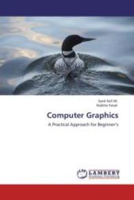 Computer Graphics : A Practical Approach for Beginner s （Aufl. 2012. 96 S. 220 mm）