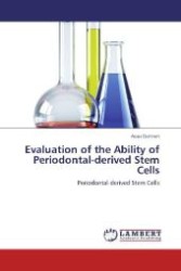 Evaluation of the Ability of Periodontal-derived Stem Cells : Periodontal-derived Stem Cells （2012. 100 S. 220 mm）