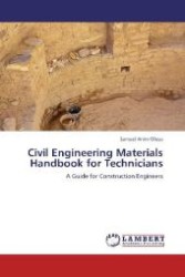 Civil Engineering Materials Handbook for Technicians : A Guide for Construction Engineers （Aufl. 2012. 148 S. 220 mm）