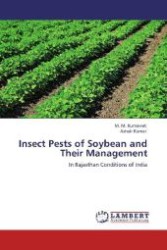 Insect Pests of Soybean and Their Management : In Rajasthan Conditions of India （Aufl. 2012. 176 S. 220 mm）