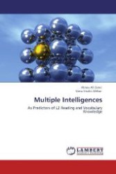 Multiple Intelligences : As Predictors of L2 Reading and Vocabulary Knowledge （Aufl. 2012. 96 S. 220 mm）