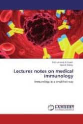 Lectures notes on medical immunology : Immunology in a simplified way （Aufl. 2012. 128 S. 220 mm）