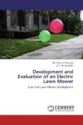 Development and Evaluation of an Electric Lawn Mower : Low Cost Lawn Mower Development （Aufl. 2012. 64 S. 220 mm）