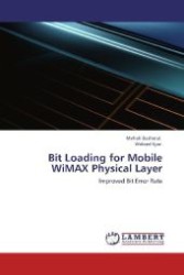 Bit Loading for Mobile WiMAX Physical Layer : Improved Bit Error Rate （Aufl. 2012. 60 S. 220 mm）