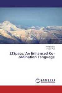 J2Space: An Enhanced Co-ordination Language （2014. 68 S. 220 mm）