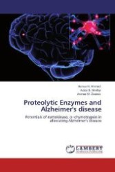 Proteolytic Enzymes and Alzheimer's disease : Potentials of nattokinase,   chymotrypsin in alleviating Alzheimer's disease （Aufl. 2012. 208 S. 220 mm）